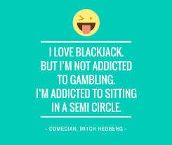 Casinotopsonline We Review You Play Have A Laugh Funny Quotes Blackjack