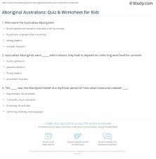 Many were content with the life they lived and items they had, while others were attempting to construct boats to. Aboriginal Australians Quiz Worksheet For Kids Study Com