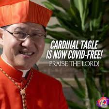 Cardinal Luis Antonio Tagle has now recovered from the coronavirus disease  2019. According to CBCP News, the Pontificio Collegio Filippino in Rome  confirmed the news Wednesday, September 23. . “God wants him