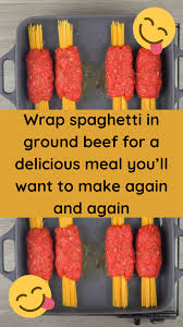 Wrap Spaghetti In Ground Beef For A Delicious Meal You Ll Want To Make Again And Again Beef Recipes For Dinner Hamburger Dishes Beef Recipes Easy