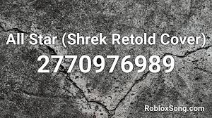 Here are roblox music code for shrek anthem roblox id. All Star Shrek Retold Cover Roblox Id Roblox Music Codes