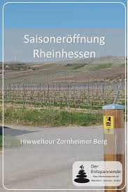 Saisoneroffnung Hiwweltour Zornheimer Berg Offnungszeiten Und Ausschank 2019 Der Entspannende Rheinhessen Berg Rheine