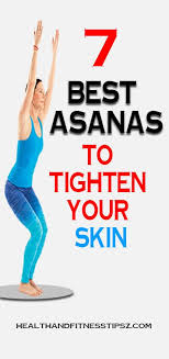 7 Best Yoga Asanas To Tighten Your Skin Yoga Asanas Daily Exercise Routines Best Yoga