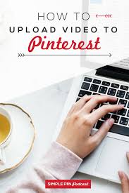 The latest tweets from pinterest (@pinterest). How To Upload Video To Pinterest Simple Pin Media