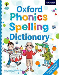 Separating the written word into its individual sounds and blending the individual sounds of letters to make words. Buy Oxford Phonics Spelling Dictionary A New Phonics Dictionary To Support Spelling And Reading Oxford Reading Tree Book Online At Low Prices In India Oxford Phonics Spelling Dictionary A New Phonics