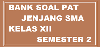 Apa saja materi uas materi sosiologi kelas 12 semester 1 2019? Bank Soal Jawaban Pat Kelas 12 Sma Semester Genap 2021 Info Pendidikan Terbaru