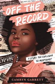 Off the Record by Camryn Garrett: 9781984830029