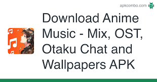 Listen online to the best anime songs … Anime Music Mix Ost Otaku Chat And Wallpapers Apk 1 0 11 Android App Download