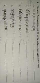 4 Gladhen 3 1 Wacanen Teks Aksara Jawa Iki Banjur Salinen Nganggo Aksara Latin Brainly Co Id