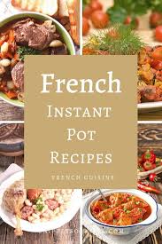 A crisp, crunchy crust and slightly chewy center make this bread as traditional as the breads served in france. 8 Easy Classic French Instant Pot Recipes Snippets Of Paris