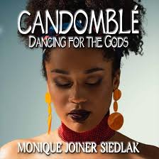 Amazon.com: Candomblé: Dancing for the Gods (Audible Audio Edition):  Monique Joiner Siedlak, Candace Moses, Oshun Publications, LLC: Books
