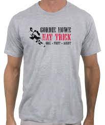Buy The Gordie Howe Hat Trick Hockey T Shirt Online Designed By Slingshot Hockey Shirts Shirt Online T Shirt