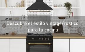 La distancia mínimade seguridad entre la barra de la cocina y la campana debe ser de 650 mm funciones y tecnología gracias a su potente motorelimina olores y humo en tu. Si Buscas Darle Personalidad A Tu Cocina Vintage No Te Pierdas Nuestras Cocinas Rusticas