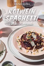 Rotwein Spaghetti Kitchen Stories Rezept In 2020 Lebensmittel Essen Romantisches Dinner Rezepte