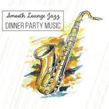 Download dinner party records music label songs, singles and albums on mp3. Smooth Lounge Jazz Dinner Party Music Instrumental Jazz Songs Download Free Online Songs Jiosaavn