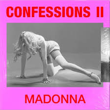 Madonna Confessions II Album Announcement Explained