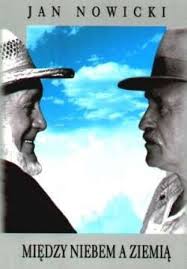 Jan nowicki (born 5 november 1939) is a polish actor. Miedzy Niebem A Ziemia By Jan Nowicki