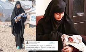 Shamima begum (born 25 august 1999) is a denaturalized british born woman who left the uk aged 15 to join the islamic state of iraq and the levant (isil) in syria. Shamima Begum S Son Has Died In Isis Refugee Camp Her Lawyer Claims Daily Mail Online