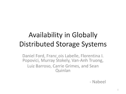Maybe you would like to learn more about one of these? Ppt Availability In Globally Distributed Storage Systems Powerpoint Presentation Id 2256749