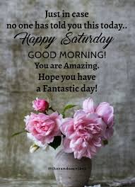 So, here was the our collection of best good morning saturday wishes quotes images. 180 Saturday Blessings Images Pics Quotes Wishes And Gif Saturday Morning Quotes Good Morning Inspiration Morning Quotes