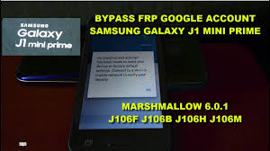 Samsung Galaxy J1 Mini Prime Frp Bypass Google Account J106f J106b J106h J106m Youtube