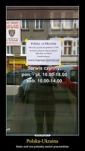 Szok dla polaka na ukrainie! Polska Ukraina Demotywatory Pl