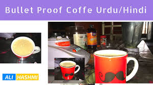 Ingredients include coffee grounds and mct oils like brain octane and xct oil. Bullet Proof Coffee Easy Ketogenic Recipes Keto Diet By Ali Hashmi 2019 Urdu Hindi Youtube
