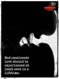 Mad Passionate Love Should Be Experienced. - I Love My Lsi
