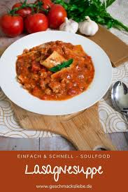 Lasagnesuppe Soulfood Fur Kalte Tage Oder Gaste Geschmacksliebe Rezept In 2020 Lasagne Suppe Lasagne Lebensmittel Essen