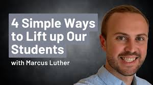 4 Ways to Lift up Our Students in the Classroom
