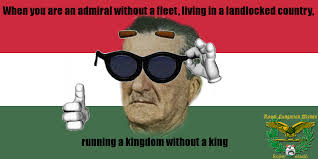 Discover more posts about hungry meme. Miklos Horthy Makes Hungarian History A Meme Historymemes