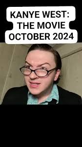 KANYE WEST: THE MOVIE, COMING OCTOBER 2024😎💨