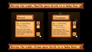 I Only Had One Cow And One Goat And Somehow They Both Got Pregnant About A Season Apart Has Anyone Else Had Their Animals Breed Asexually Stardewvalley