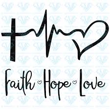Faith Love Hope Svg Files For Silhouette Files For Cricut Svg Dxf Eps Png Instant Download In 2020 Faith In Love Svg Svg Free Files
