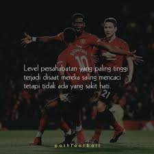 Path Football Quote Bola Di Instagram Tag Sahabatmu Sob Sahabat Sepak Bola Kutipan