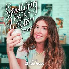 Test out a never used art supply ( or a rarely used supply ). Spilling The Paint Water With Chloe Rose Podcast Chloe Rose Listen Notes