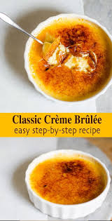This classic version of one of france's signature desserts is surprisingly easy to make. Perfect Classic Creme Brulee Recipe Creme Brulee Recipe Creme Brulee Recipe Easy Brulee Recipe