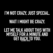 Pin By Syble On Funny Im Crazy Quotes Quotes That Describe Me Sarcastic Quotes
