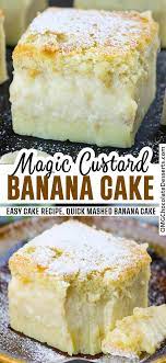 Easy Banana Magic Cake Recipe Banana Recipes Banana Dessert Recipes Easy Cake Recipes