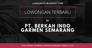 Maybe you would like to learn more about one of these? Lowongan Kerja Di Pt Berkah Indo Garment Big Semarang Seputar Info Lowongan Kerja