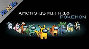 Among us belongs to innersloth. Among Us With 10 Pokemon Animation Youtube