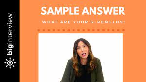 I think the true strength of a person lies in the people around them and in the way they help each other out mutually. How To Answer What Are Your Strengths