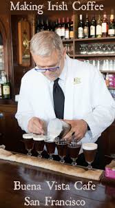 The Making Of An Irish Coffee Buena Vista Cafe In San Francisco Irish Coffee Buena Vista Cafe Irish Coffee San Francisco