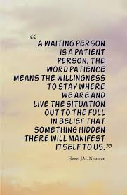 Quotes Bytt Photo By Quotes Bytt Photobucket Nouwen Quotes Patience Quotes Relationship Patience Quotes