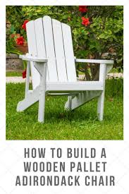 How To Build A Wooden Pallet Adirondack Chair Step By Step Tutorial Adirondack Chair Outdoor Chairs Wooden Outdoor Chairs