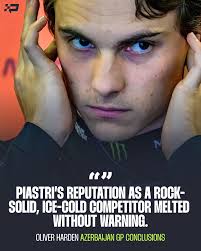 What's up with Oscar Piastri? Mark Webber will be key to ensuring Baku  remains only a blip.  https://www.planetf1.com/features/azerbaijan-grand-prix-2025-conclusions