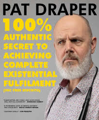 Patrick Draper: 100% authentic secret to achieving complete existential  fulfilment (Includes free biscuits)