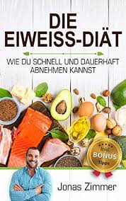 Wie Du Mit Der Eiweiss Diat Schnell Abnehmen Kannst Wenn Du Diese 10 Wichtigsten Punkte Beachtest Gewicht Verlieren Durch Proteine Hungerstoffwechsel Fett Verbrennen Neu German Edition Ebook Zimmer Jonas Amazon In Kindle