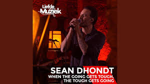 Изучайте релизы sean dhondt на discogs. When The Going Gets Tough The Tough Gets Going Uit Liefde Voor Muziek Sean Dhondt Shazam