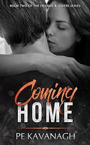 Ayesha zia , complete novels , new writers. Coming Home Friends Lovers 2 By P E Kavanagh
